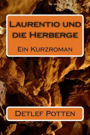 Laurentio Und Die Herberge de Detlef Potten