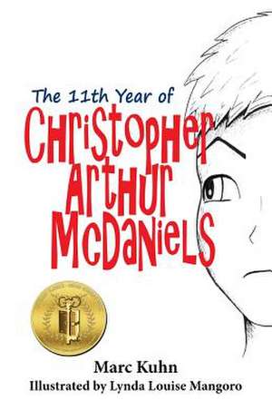 The 11th Year of Christopher Arthur McDaniels de Marc Kuhn