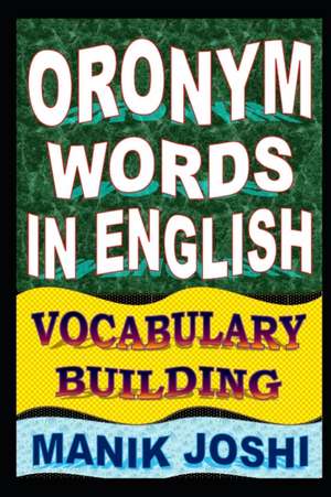 Oronym Words in English de MR Manik Joshi