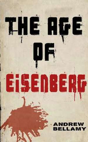 The Age of Eisenberg de Andrew Bellamy