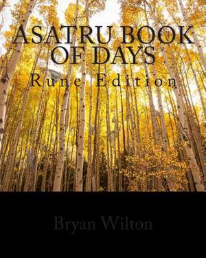 Asatru Book of Days de Bryan Wilton