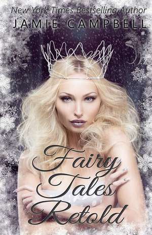 Fairy Tales Retold de Jamie Campbell