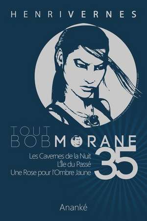 Tout Bob Morane/35 de Henri Vernes