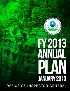 Fy 2013 Annual Plan de U. S. Environmental Protection Agency