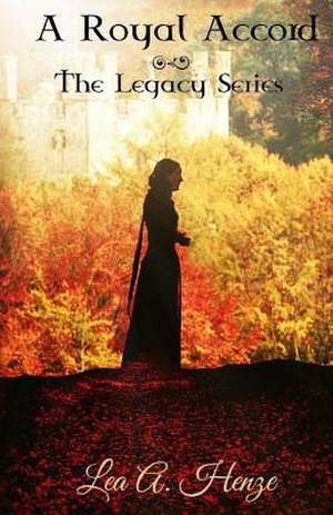 A Royal Accord de Lea a. Henze