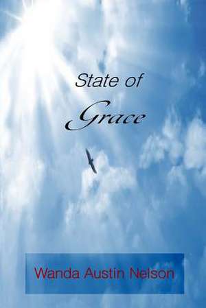 State of Grace de Wanda Austin Nelson