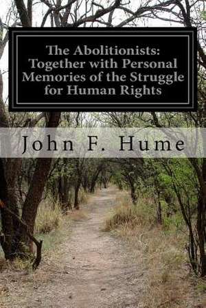 The Abolitionists de John F. Hume