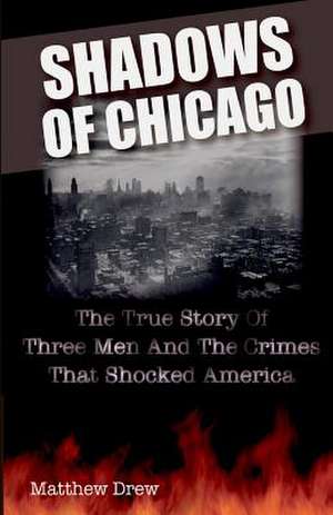 Shadows of Chicago de Matthew Drew