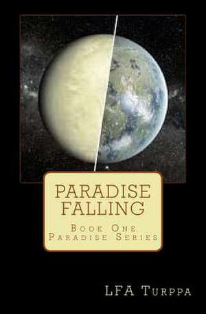 Paradise Falling de L. F. a. Turppa