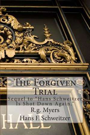 The Forgiven Trial de Rg Myers