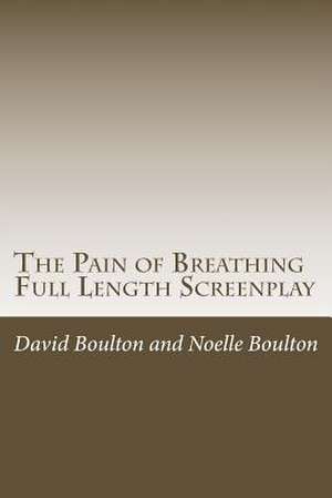 The Pain of Breathing de MR David Boulton