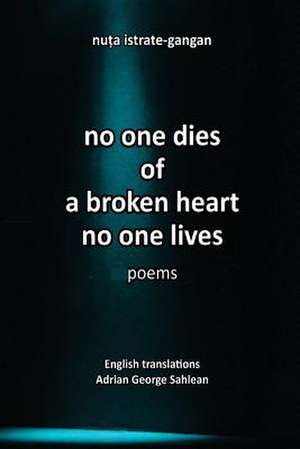 No One Dies of a Broken Heart(no One Lives) de Nuta Istrate Gangan