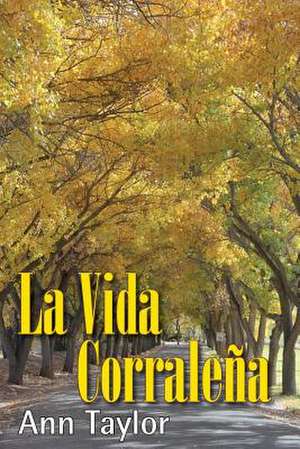 La Vida Corralena de Ann Taylor