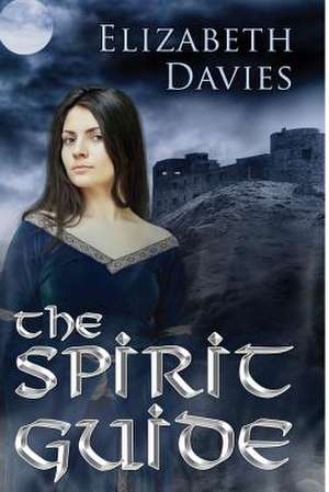 The Spirit Guide de Elizabeth Davies