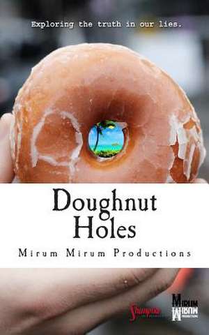 Doughnut Holes de Mirum Mirum Productions