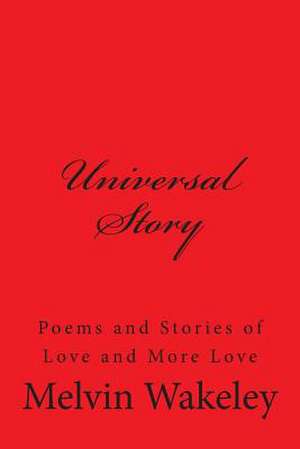 Universal Story de MR Melvin Wakeley