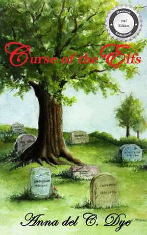 Curse of the Elfs de Anna Del C. Dye