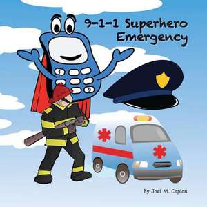 9-1-1 Superhero Emergency de Joel M. Caplan