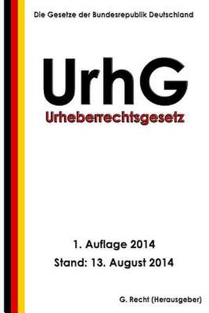 Urheberrechtsgesetz - Urhg de G. Recht