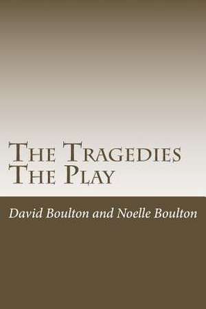 The Tragedies de MR David Boulton