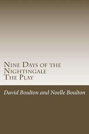 Nine Days of the Nightingale de MR David Boulton