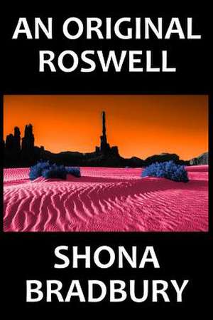 An Original Roswell de Shona Bradbury