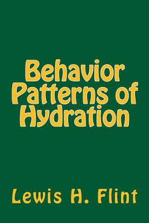 Behavior Patterns of Hydration de Lewis Herrick Flint