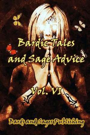 Bardic Tales and Sage Advice (Vol. VI) de Amanda K. Thompson