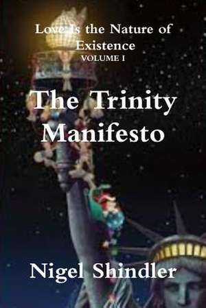 The Trinity Manifesto de Nigel Shindler