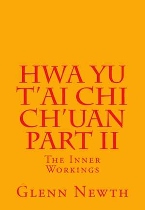 Hwa Yu T'Ai Chi Ch'uan Part II de MR Glenn Newth