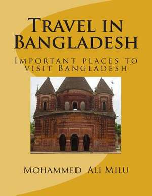 Travel in Bangladesh de Mohammed Ali Milu