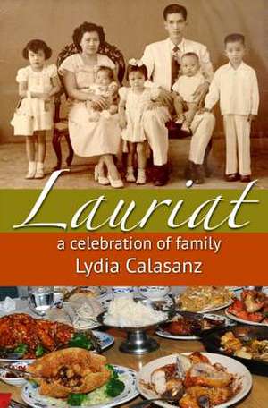 Lauriat - A Celebration of Family de Lydia Calasanz