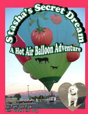 Stasha's Secret Dream, a Hot Air Balloon Adventure de MS Tomi Jill Folk