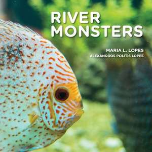 River Monsters de Mrs Maria Lopes Author