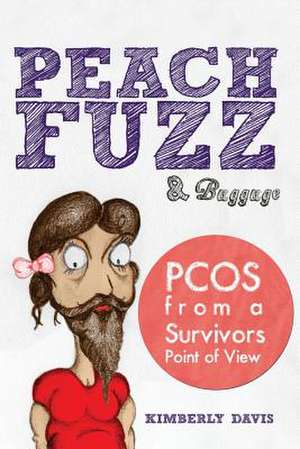 Peach Fuzz & Baggage de Kimberly Davis