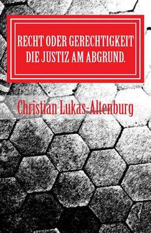 Recht Oder Gerechtigkeit 1 de Christian Lukas-Altenburg