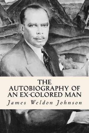 The Autobiography of an Ex-Colored Man de James Weldon Johnson