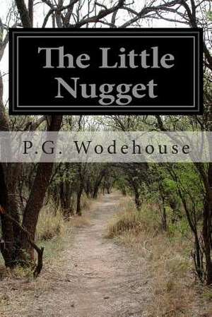 The Little Nugget de P. G. Wodehouse