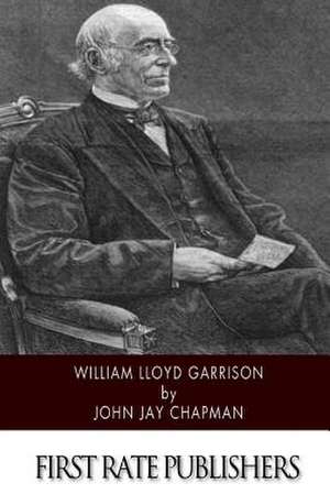 William Lloyd Garrison de John Jay Chapman