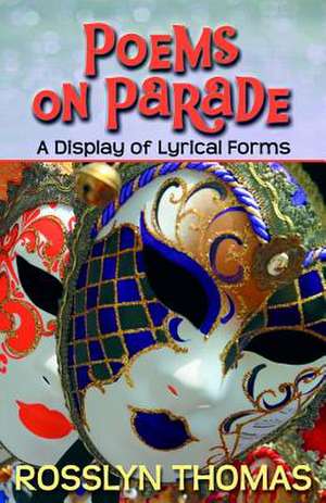 Poems on Parade de Rosslyn Thomas