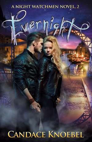 Evernight (Night Watchmen, #2) de Candace Knoebel