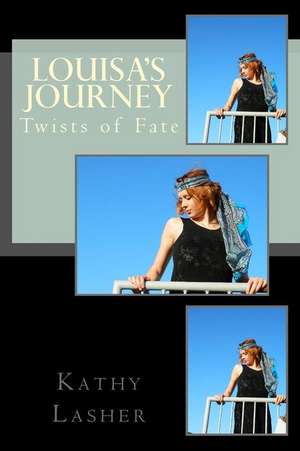 Louisa's Journey de Mrs Kathy Lasher