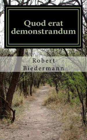 Quod Erat Demonstrandum de Robert Biedermann