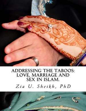 Addressing the Taboos de Zia U. Sheikh Phd