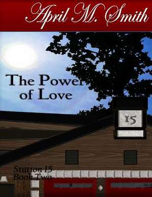 The Power of Love de Smith, April M.