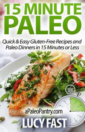 15 Minute Paleo de Lucy Fast