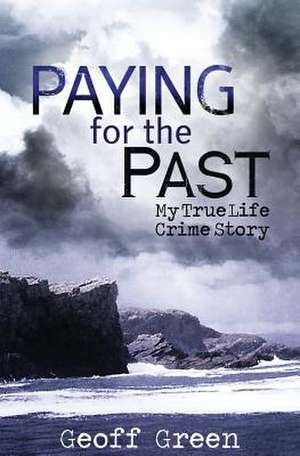 Paying for the Past de Geoff Green