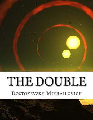 The Double de Dostoyevsky Fyodor Mikhailovich