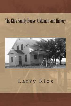 The Klos Family House de Larry C. Klos