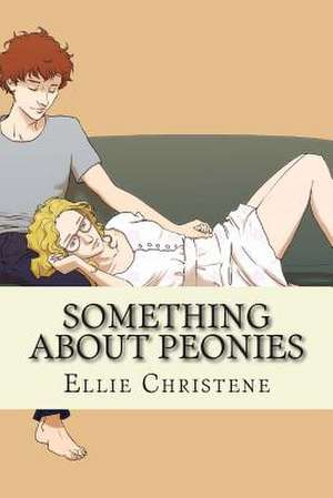 Something about Peonies de Ellie Christene